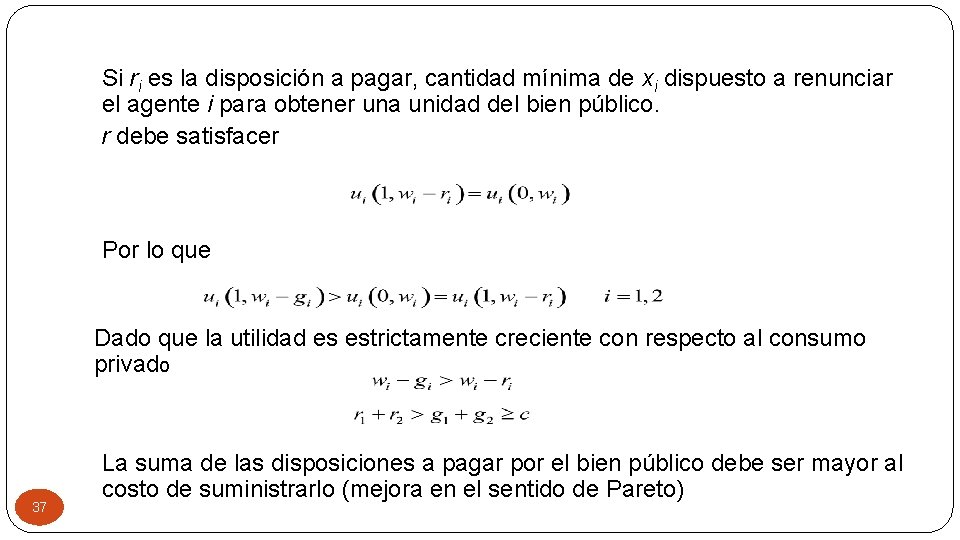 Si ri es la disposición a pagar, cantidad mínima de xi dispuesto a renunciar