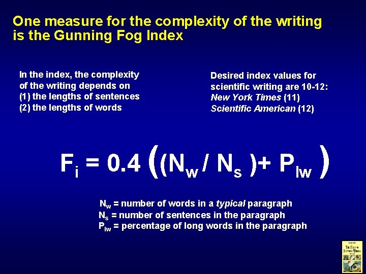 One measure for the complexity of the writing is the Gunning Fog Index In