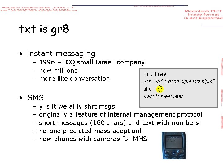 txt is gr 8 • instant messaging – 1996 – ICQ small Israeli company