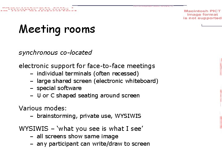 Meeting rooms synchronous co-located electronic support for face-to-face meetings – – individual terminals (often