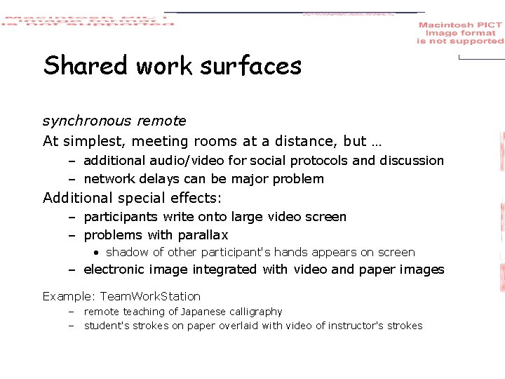 Shared work surfaces synchronous remote At simplest, meeting rooms at a distance, but …
