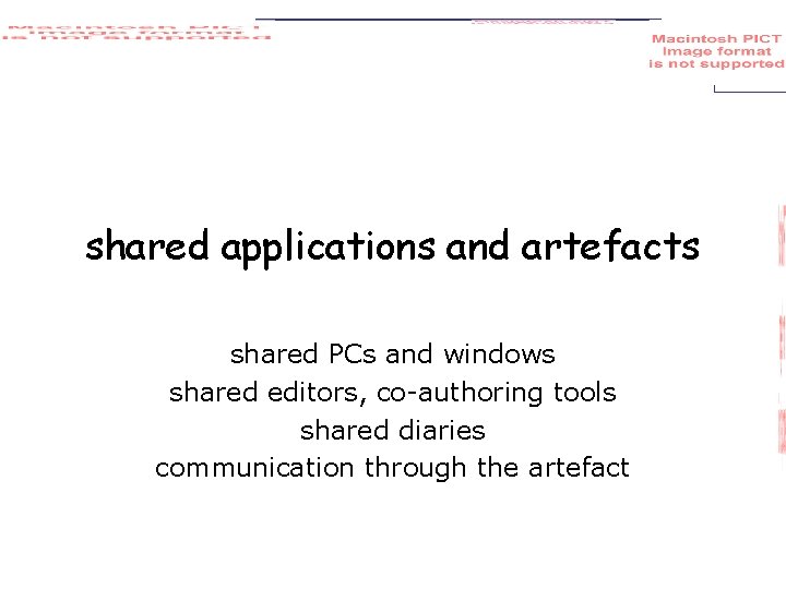 shared applications and artefacts shared PCs and windows shared editors, co-authoring tools shared diaries