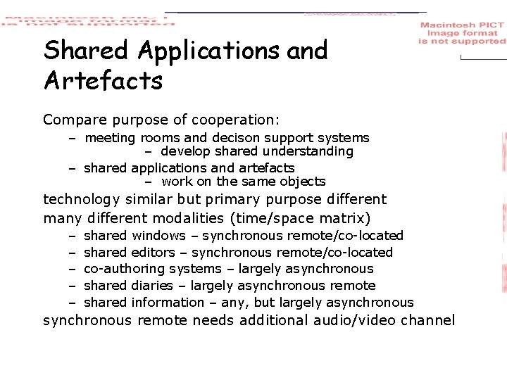 Shared Applications and Artefacts Compare purpose of cooperation: – meeting rooms and decison support