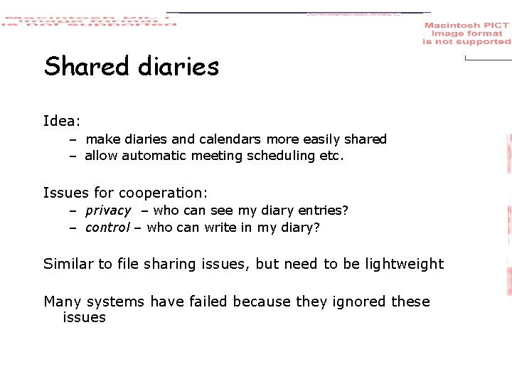 Shared diaries Idea: – make diaries and calendars more easily shared – allow automatic