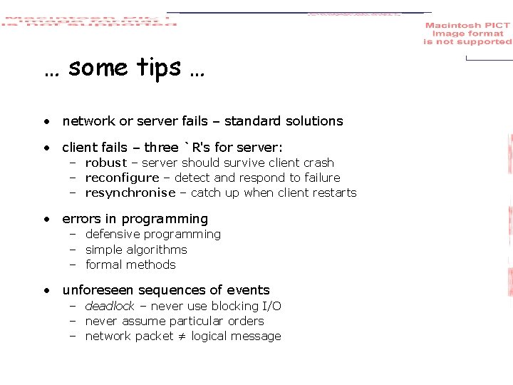 … some tips … • network or server fails – standard solutions • client