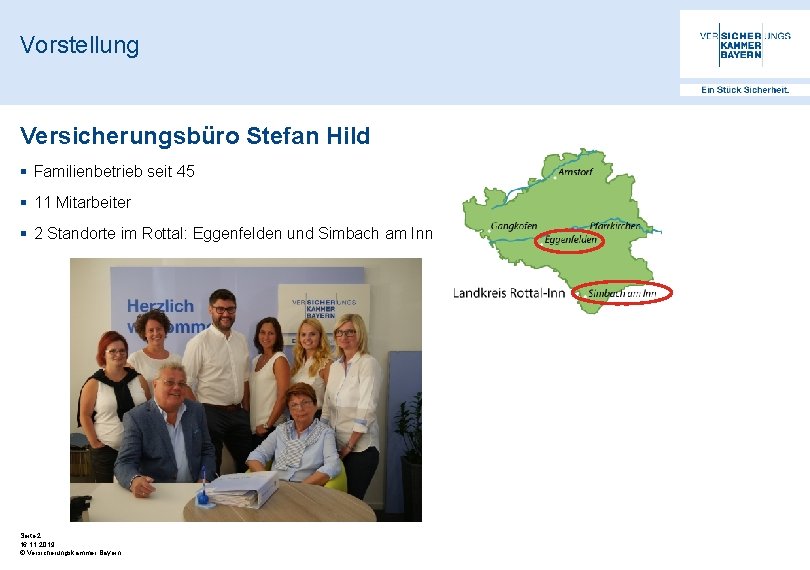 Vorstellung Versicherungsbüro Stefan Hild § Familienbetrieb seit 45 § 11 Mitarbeiter § 2 Standorte