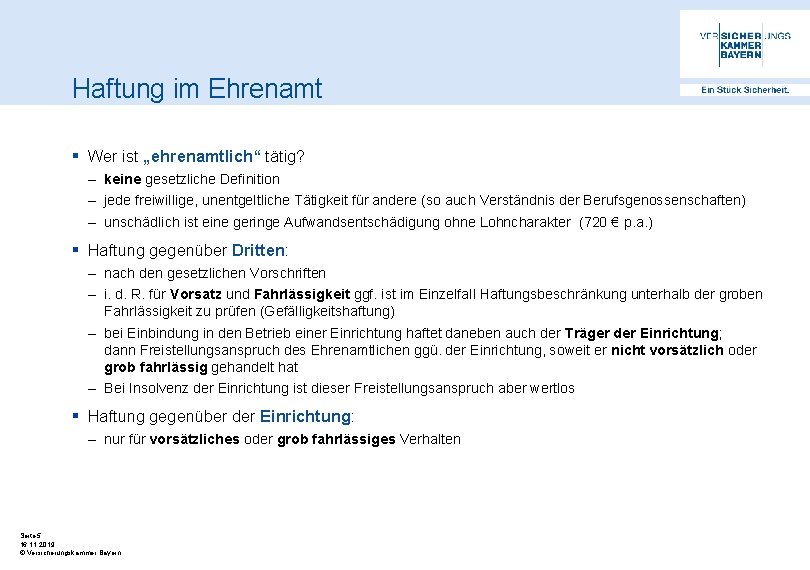 Haftung im Ehrenamt § Wer ist „ehrenamtlich“ tätig? – keine gesetzliche Definition – jede