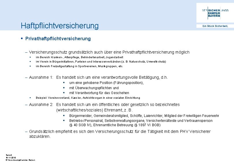 Haftpflichtversicherung § Privathaftpflichtversicherung – Versicherungsschutz grundsätzlich auch über eine Privathaftpflichtversicherung möglich § § §