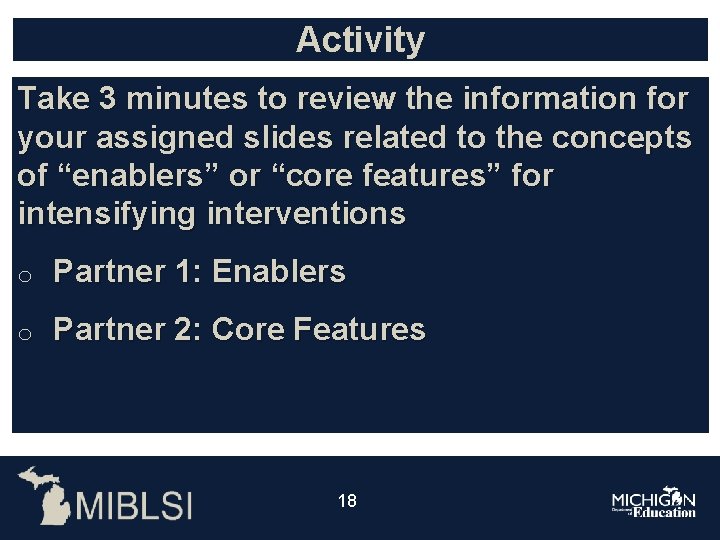 Activity Take 3 minutes to review the information for your assigned slides related to