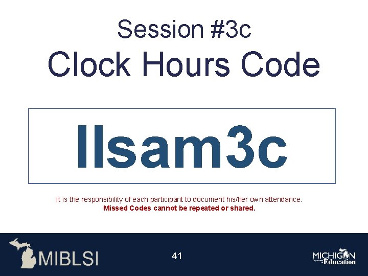 Session #3 c Clock Hours Code IIsam 3 c It is the responsibility of