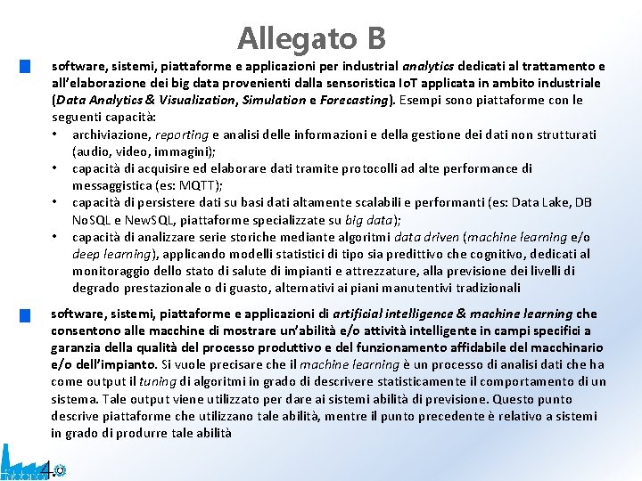 Allegato B software, sistemi, piattaforme e applicazioni per industrial analytics dedicati al trattamento e