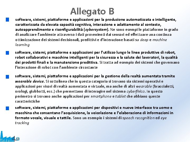 Allegato B software, sistemi, piattaforme e applicazioni per la produzione automatizzata e intelligente, caratterizzata