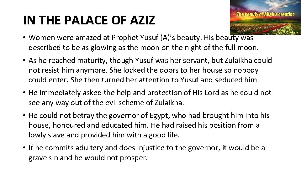 IN THE PALACE OF AZIZ • Women were amazed at Prophet Yusuf (A)’s beauty. IN THE PALACE OF AZIZ • Women were amazed at Prophet Yusuf (A)’s beauty.