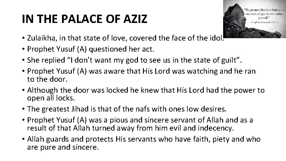 IN THE PALACE OF AZIZ • Zulaikha, in that state of love, covered the IN THE PALACE OF AZIZ • Zulaikha, in that state of love, covered the