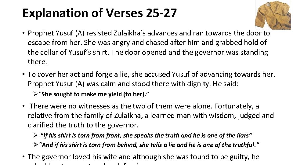 Explanation of Verses 25 -27 • Prophet Yusuf (A) resisted Zulaikha’s advances and ran Explanation of Verses 25 -27 • Prophet Yusuf (A) resisted Zulaikha’s advances and ran