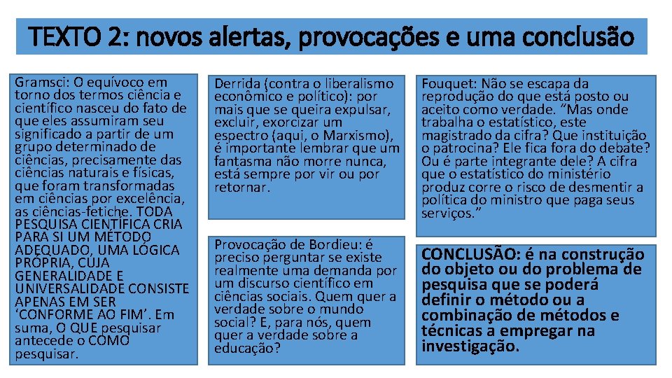 TEXTO 2: novos alertas, provocações e uma conclusão Gramsci: O equívoco em torno dos