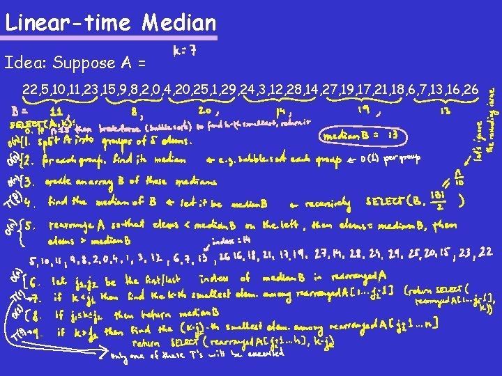 Linear-time Median Idea: Suppose A = 22, 5, 10, 11, 23, 15, 9, 8,