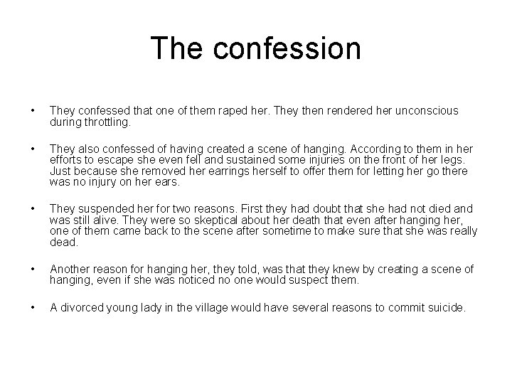 The confession • They confessed that one of them raped her. They then rendered The confession • They confessed that one of them raped her. They then rendered