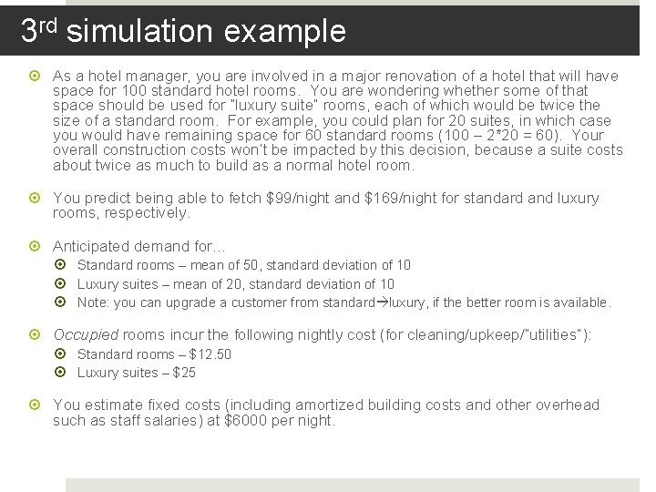 3 rd simulation example As a hotel manager, you are involved in a major