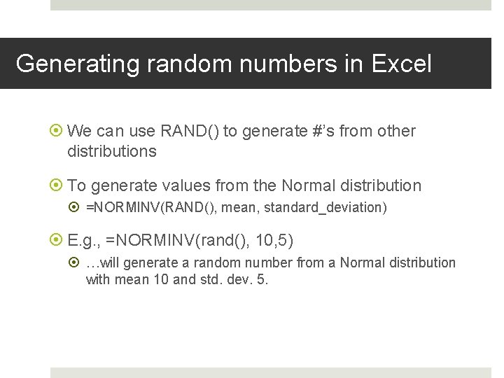 Generating random numbers in Excel We can use RAND() to generate #’s from other