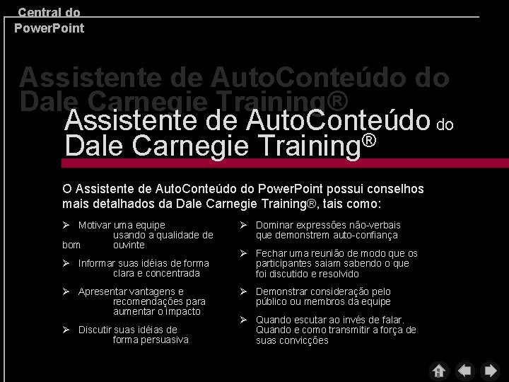 Central do Power. Point Assistente de Auto. Conteúdo do Dale Carnegie Training® O Assistente