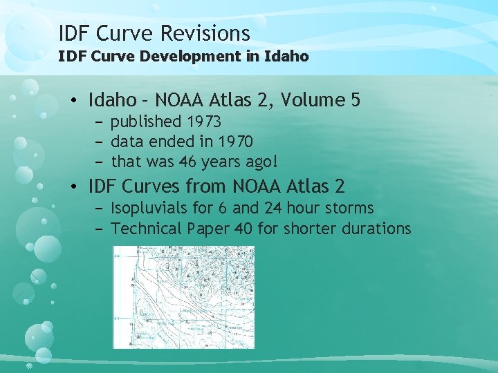 IDF Curve Revisions IDF Curve Development in Idaho • Idaho – NOAA Atlas 2,