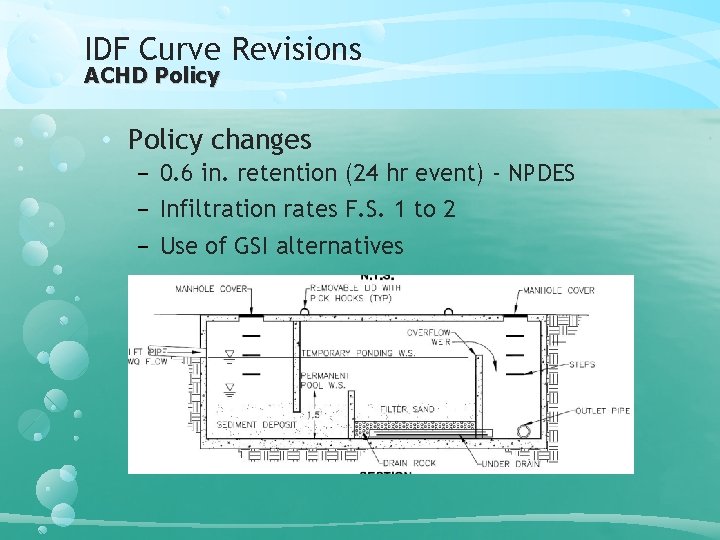 IDF Curve Revisions ACHD Policy • Policy changes − 0. 6 in. retention (24