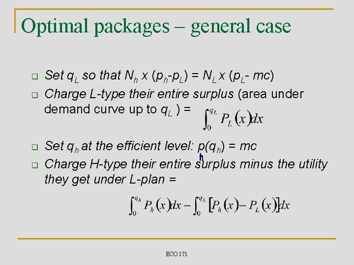 Optimal packages – general case q q Set q. L so that Nh x