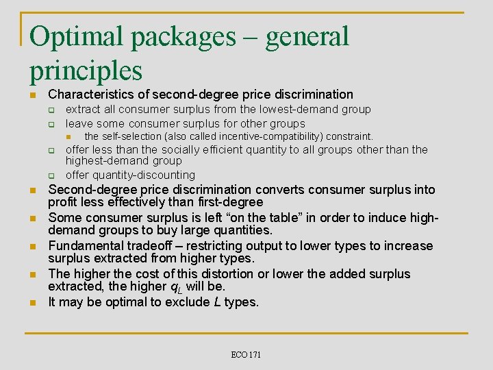 Optimal packages – general principles n Characteristics of second-degree price discrimination q q extract
