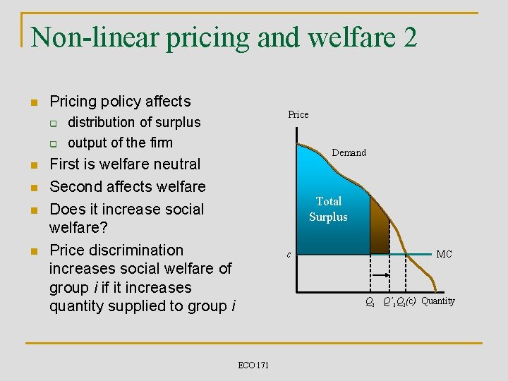 Non-linear pricing and welfare 2 n Pricing policy affects q q n n Price