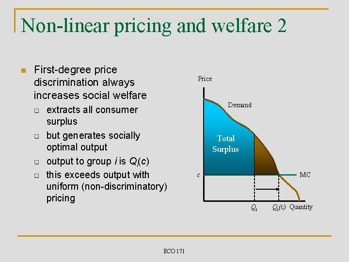 Non-linear pricing and welfare 2 n First-degree price discrimination always increases social welfare q