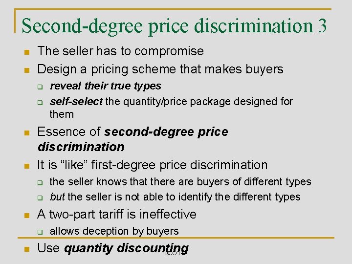 Second-degree price discrimination 3 n n The seller has to compromise Design a pricing