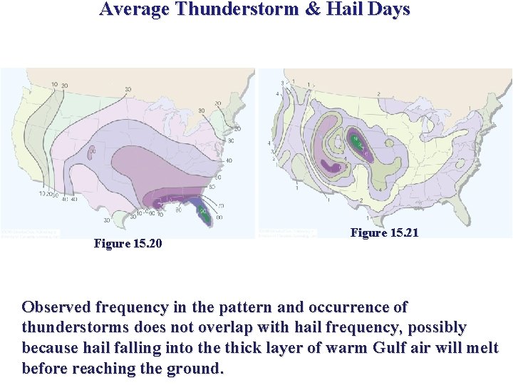 Average Thunderstorm & Hail Days Figure 15. 20 Figure 15. 21 Observed frequency in Average Thunderstorm & Hail Days Figure 15. 20 Figure 15. 21 Observed frequency in