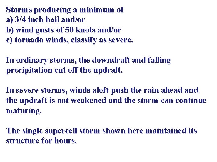 Storms producing a minimum of a) 3/4 inch hail and/or b) wind gusts of Storms producing a minimum of a) 3/4 inch hail and/or b) wind gusts of