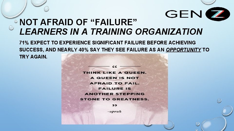 NOT AFRAID OF “FAILURE” LEARNERS IN A TRAINING ORGANIZATION 71% EXPECT TO EXPERIENCE SIGNIFICANT NOT AFRAID OF “FAILURE” LEARNERS IN A TRAINING ORGANIZATION 71% EXPECT TO EXPERIENCE SIGNIFICANT