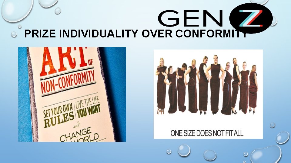 PRIZE INDIVIDUALITY OVER CONFORMITY PRIZE INDIVIDUALITY OVER CONFORMITY