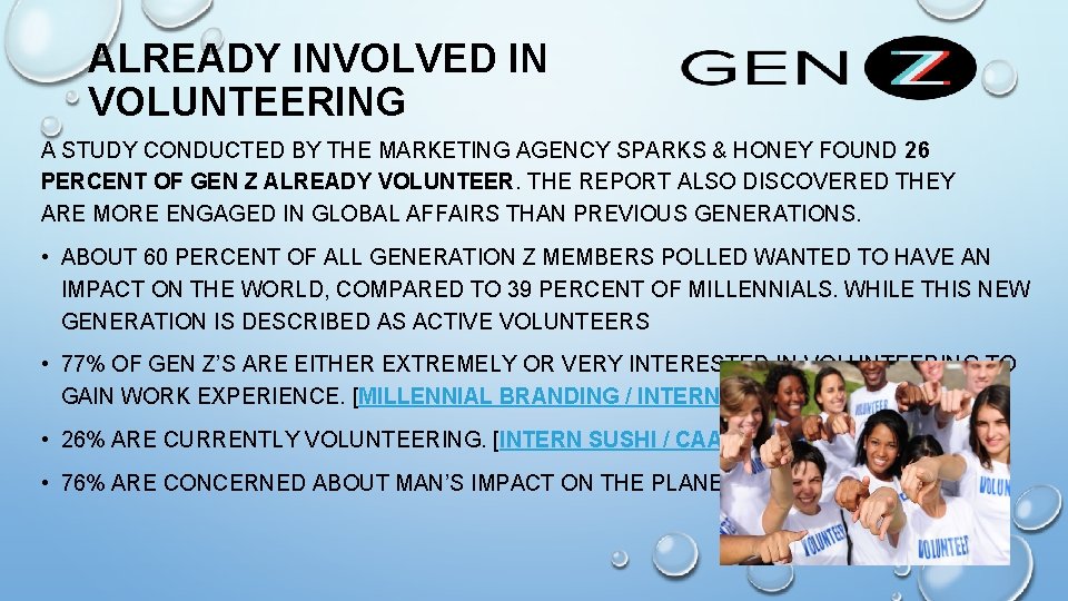 ALREADY INVOLVED IN VOLUNTEERING A STUDY CONDUCTED BY THE MARKETING AGENCY SPARKS & HONEY ALREADY INVOLVED IN VOLUNTEERING A STUDY CONDUCTED BY THE MARKETING AGENCY SPARKS & HONEY