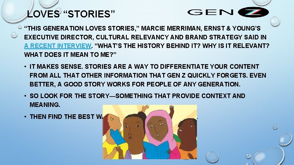 LOVES “STORIES” “THIS GENERATION LOVES STORIES, ” MARCIE MERRIMAN, ERNST & YOUNG’S EXECUTIVE LOVES “STORIES” “THIS GENERATION LOVES STORIES, ” MARCIE MERRIMAN, ERNST & YOUNG’S EXECUTIVE