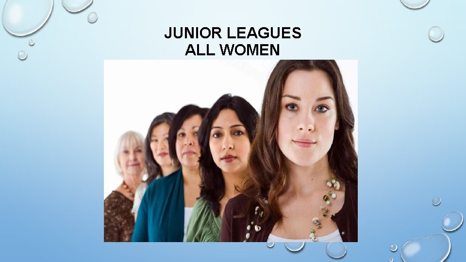JUNIOR LEAGUES ALL WOMEN JUNIOR LEAGUES ALL WOMEN