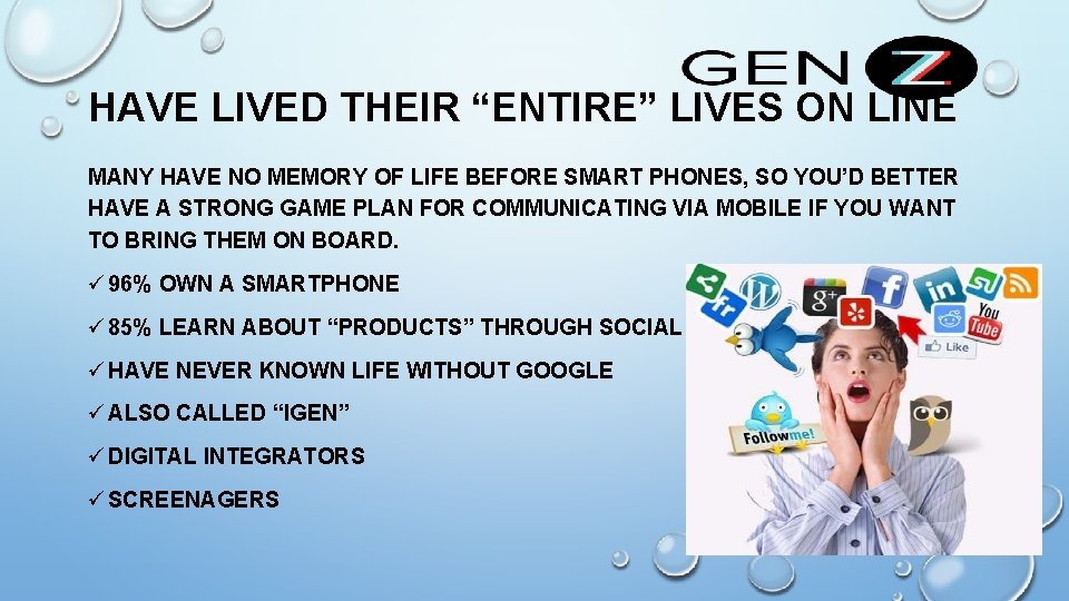 HAVE LIVED THEIR “ENTIRE” LIVES ON LINE MANY HAVE NO MEMORY OF LIFE BEFORE HAVE LIVED THEIR “ENTIRE” LIVES ON LINE MANY HAVE NO MEMORY OF LIFE BEFORE