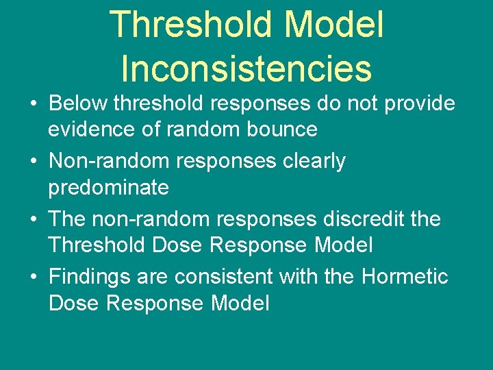Threshold Model Inconsistencies • Below threshold responses do not provide evidence of random bounce