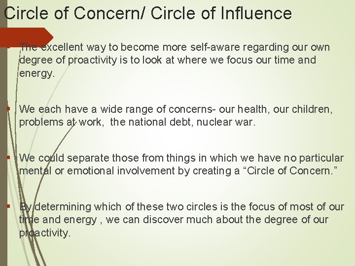 Circle of Concern/ Circle of Influence § The excellent way to become more self-aware