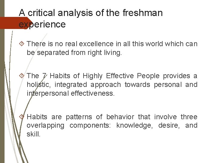 A critical analysis of the freshman experience There is no real excellence in all