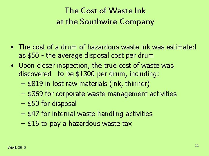 The Cost of Waste Ink at the Southwire Company • The cost of a