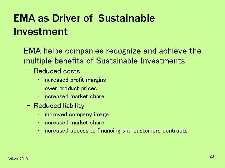 EMA as Driver of Sustainable Investment EMA helps companies recognize and achieve the multiple