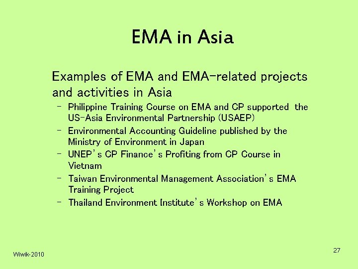 EMA in Asia Examples of EMA and EMA-related projects and activities in Asia –