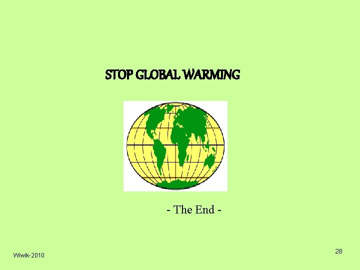 STOP GLOBAL WARMING - The End - Wiwik-2010 28 