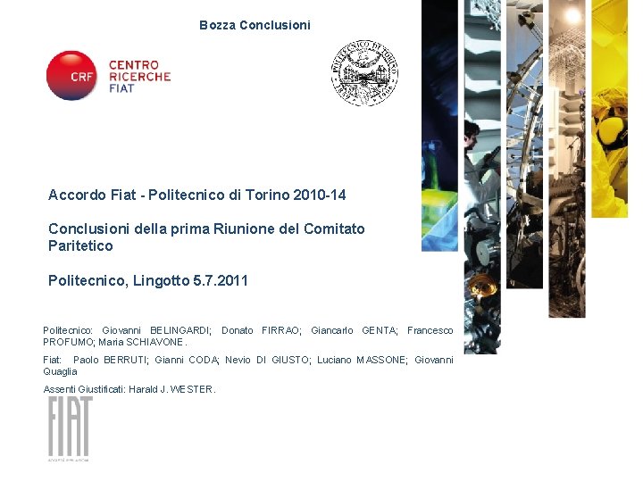 Bozza Conclusioni Accordo Fiat - Politecnico di Torino 2010 -14 Conclusioni della prima Riunione