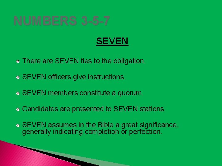 NUMBERS 3 -5 -7 SEVEN There are SEVEN ties to the obligation. SEVEN officers