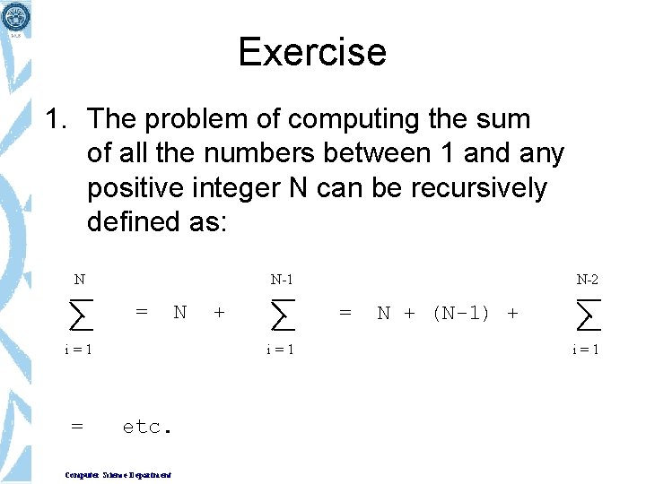 Exercise 1. The problem of computing the sum of all the numbers between 1